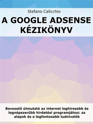 cover image of A Google Adsense kézikönyv